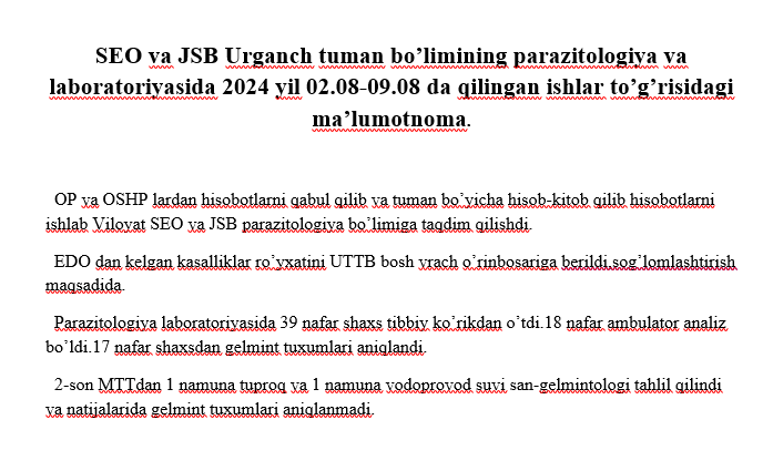 SEO va JSB Urganch tuman bo’limining parazitologiya va laboratoriyasida 2024 yil 02.08-09.08 da qilingan ishlar to’g’risidagi                               ma’lumotnoma.
